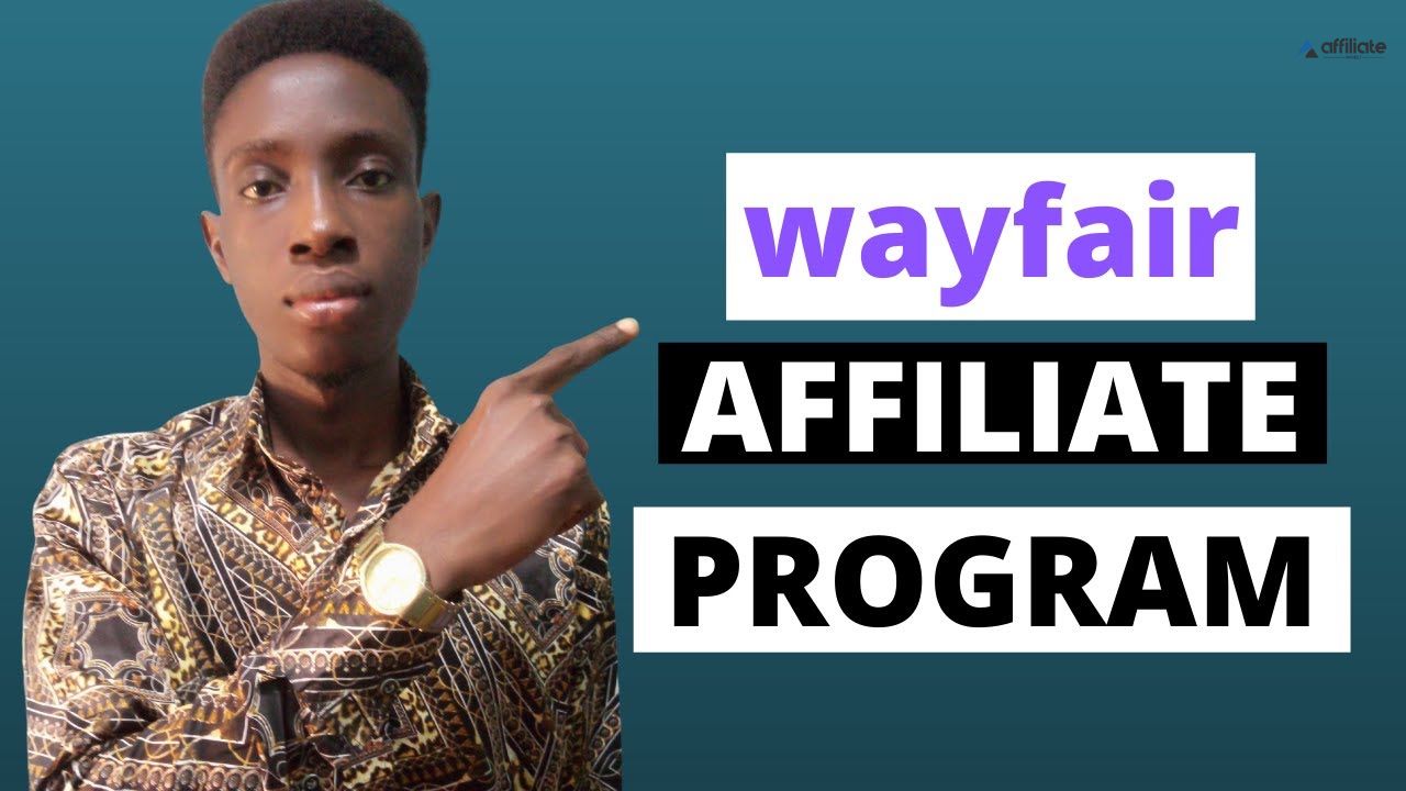 The Ultimate Guide to the Wayfair Affiliate Program: Tips and Tricks for Success
